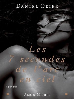 cover image of Les 7 secondes de l'arc-en-ciel